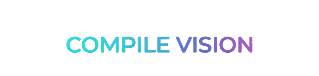 Compile Vision