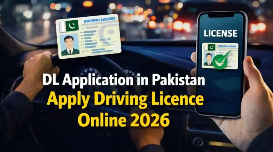 How to Apply for a Driving License in Pakistan | Complete Guide