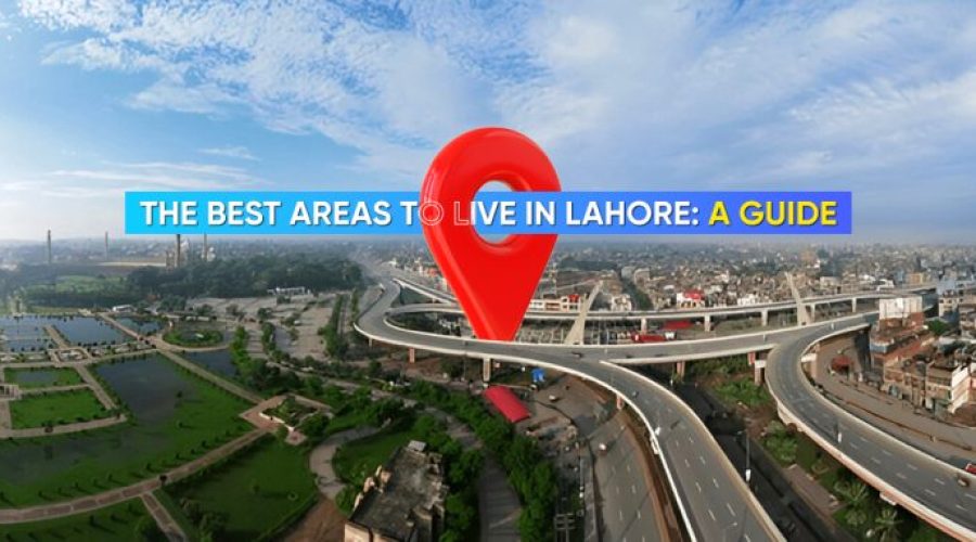 Best Areas to Live in Lahore: Complete List with Property Prices and Rental Values