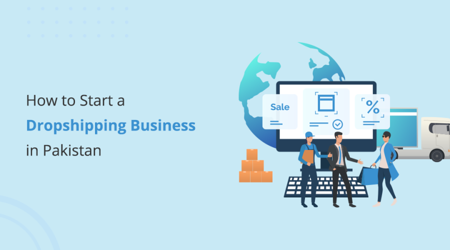 How to Start Shopify Dropshipping in Pakistan: A Complete Guide