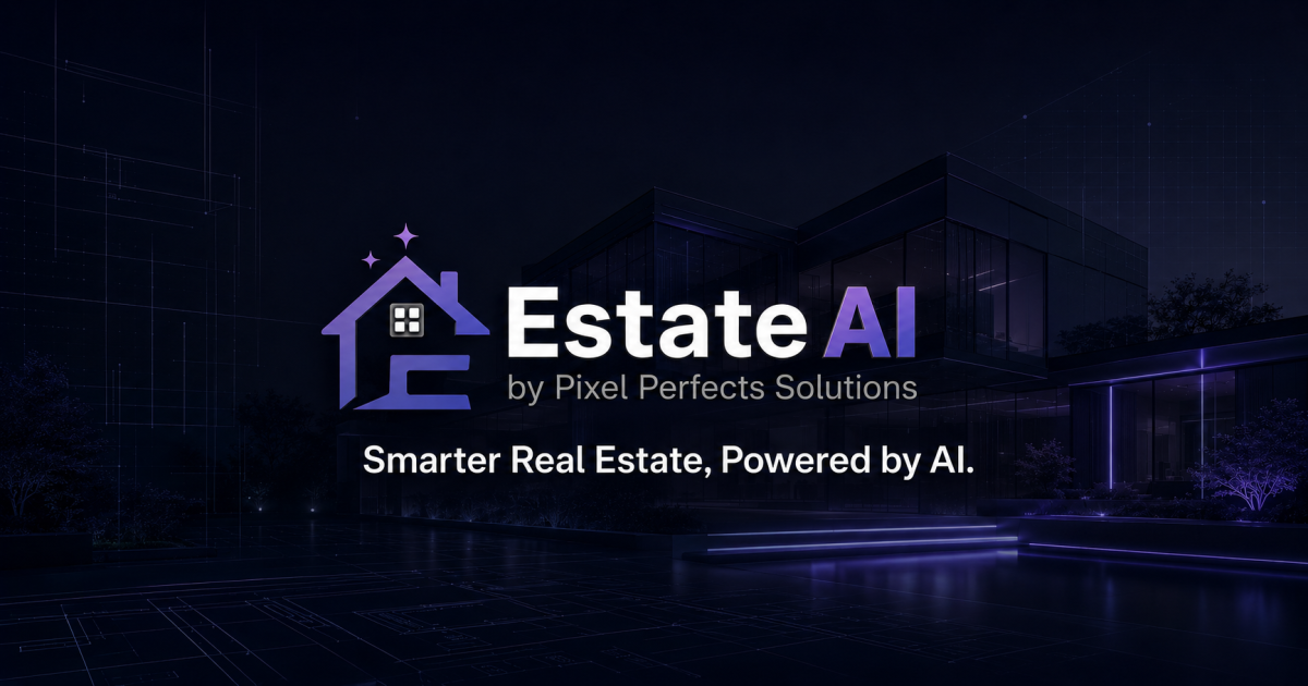 Estate AI by Pixel Perfects Solutions